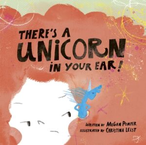 There's a Unicorn in Your Ear