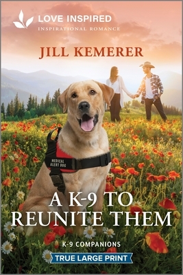 A K-9 to Reunite Them: An Uplifting Inspirational Romance