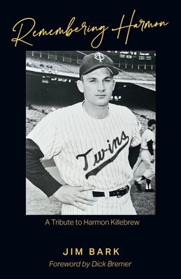 Remembering Harmon: A Tribute to Harmon Killebrew