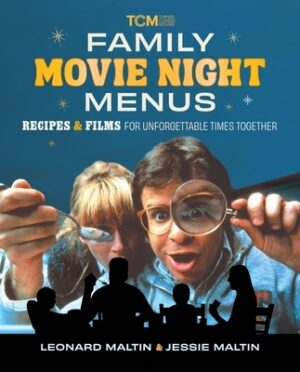 Family Movie Night Menus: Recipes & Films for Unforgettable Times Together