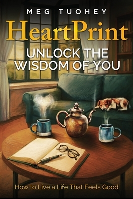 HeartPrint: Unlock the Wisdom of You