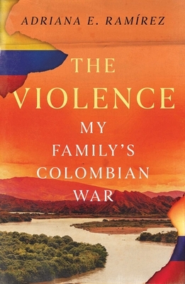 The Violence: My Family's Colombian War