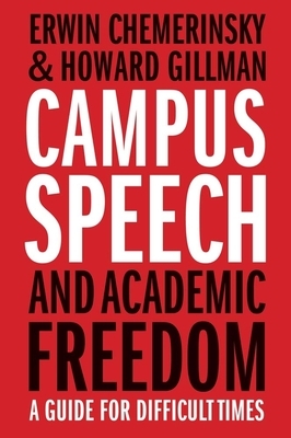 Campus Speech and Academic Freedom: A Guide for Difficult Times