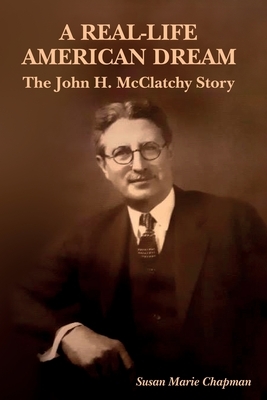 A Real-Life American Dream: The John H. McClatchy Story