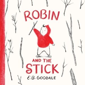 Robin and the Stick: A Picture Book