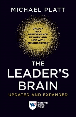 The Leader's Brain, Updated and Expanded: Unlock Peak Performance in Work and Life with Neuroscience