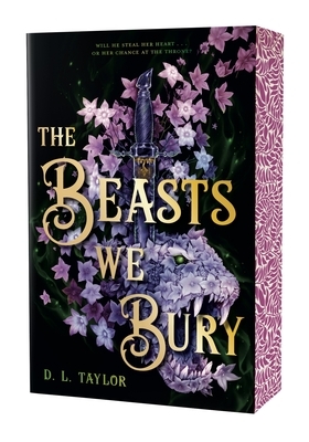 The Beasts We Bury: (Stenciled Edges Edition)