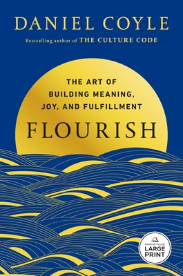 Flourish: The Art of Building Meaning, Joy, and Fulfillment