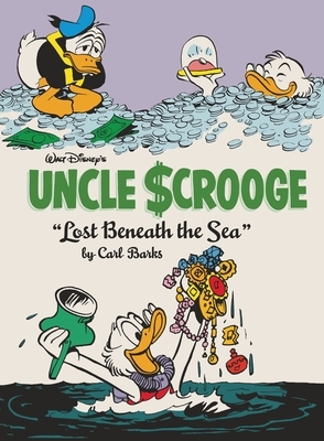 Walt Disney's Uncle Scrooge: Lost Beneath the Sea: The Complete Carl Barks Disney Library Vol. 30
