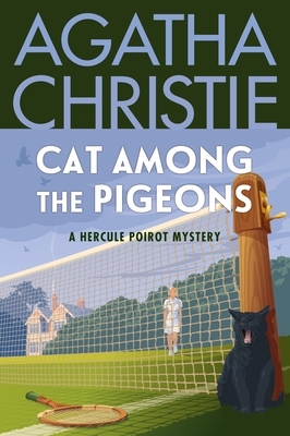 Cat Among the Pigeons: A Hercule Poirot Mystery: The Official Authorized Edition