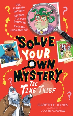 Solve Your Own Mystery: The Time Thief
