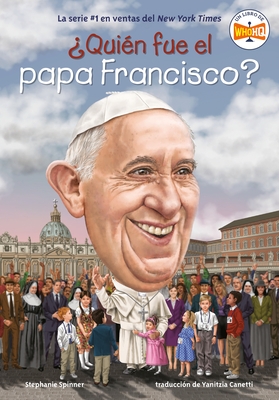 ?Qui?n Fue El Papa Francisco? (Who Was Pope Francis? Spanish Edition)