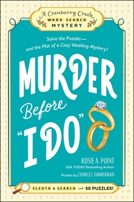 Murder Before I Do: Book 3: Solve the Puzzles--And the Plot of a Cozy Wedding Mystery!