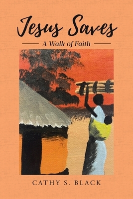 Jesus Saves: A Walk of Faith