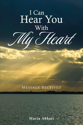 I Can Hear You With My Heart: Message Received