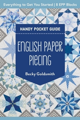 English Paper Piecing Handy Pocket Guide: Everything to Get You Started; 8 Epp Blocks