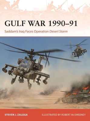 The Gulf War 1990-91: Saddam's Iraq Faces Operation Desert Storm