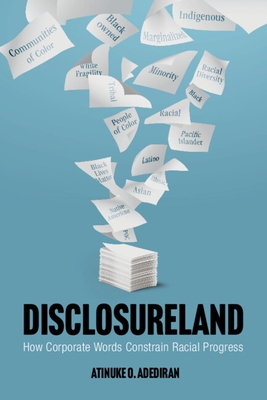 Disclosureland: How Corporate Words Constrain Racial Progress