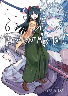 The Valiant Must Fall Vol. 6