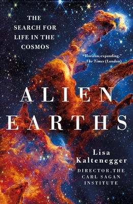Alien Earths: The Search for Life in the Cosmos