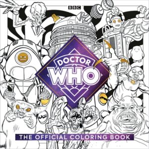 The Official Doctor Who Coloring Book