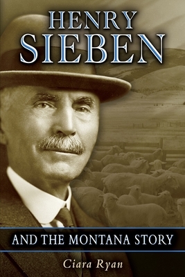 Henry Sieben and the Montana Story