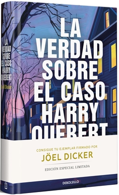 La Verdad Sobre El Caso Harry Quebert (Edici?n Limitada Firmada) / The Truth about the Harry Quebert Affair (Limited Signed Edition)