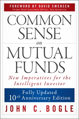 Common Sense on Mutual Funds, Updated 10th Anniversary Edition