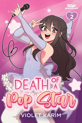 Death of a Pop Star, Vol. 2: A Webtoon Unscrolled Graphic Novel