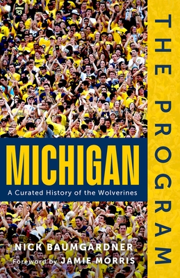 The Program: Michigan: A Curated History of the Wolverines