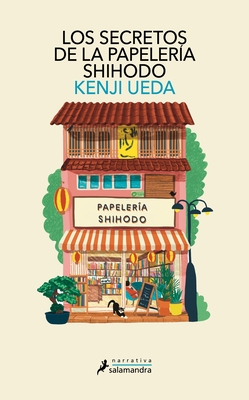 Los Secretos de la Papeler?a Shihodo / Letters from the Ginza Shihodo Stationaty Shop
