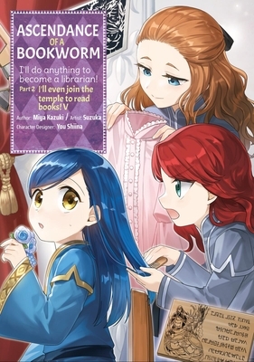 Ascendance of a Bookworm (Manga) Part 2 Volume 5: Volume 5