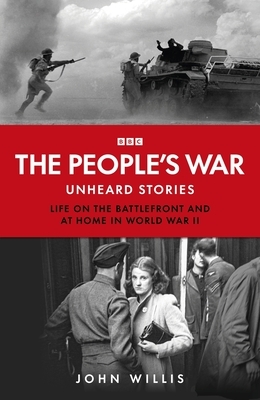 The People's War: Forgotten Voices from World War Two