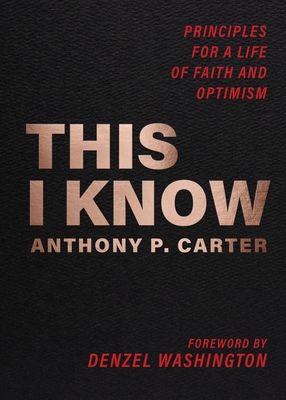 This I Know: Principles for a Life of Faith and Optimism