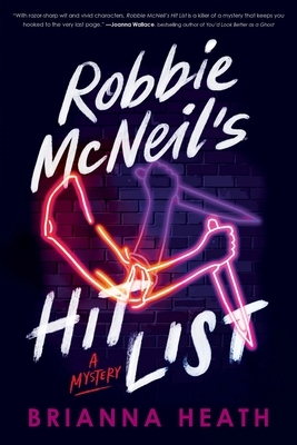 Robbie McNeil's Hit List: A Mystery