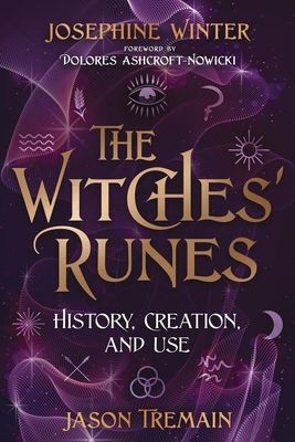 The Witches' Runes: History, Creation, and Use