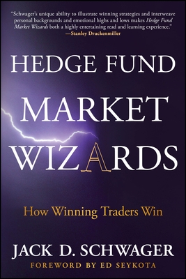Hedge Fund Market Wizards: How Winning Traders Win