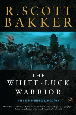 The White-Luck Warrior: The Aspect-Emperor: Book Two
