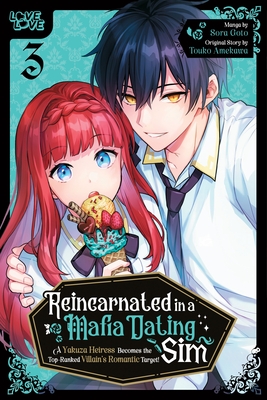 Reincarnated in a Mafia Dating Sim, Volume 3: A Yakuza Heiress Becomes the Top-Ranked Villain's Romantic Target!