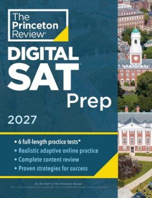 Princeton Review SAT Prep, 2027: 4 Full-Length Practice Tests (2 in Book + 2 Adaptive Tests Online) + Review + Online Tools