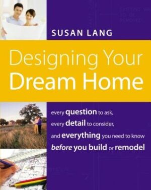 The Designing Your Dream Home