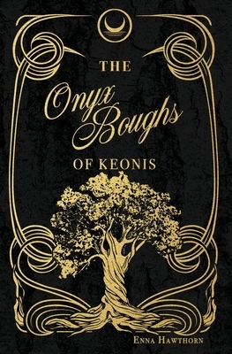 The Onyx Boughs of Keonis