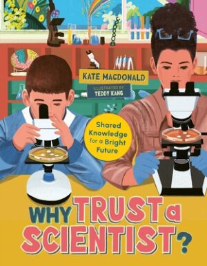 Why Trust a Scientist?: Shared Knowledge for a Bright Future