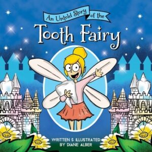 An Untold Story of the Tooth Fairy