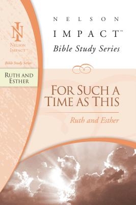 The Ruth and Esther: For Such a Time as This