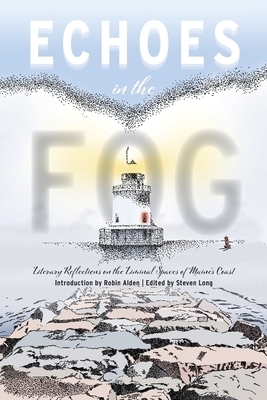 Echoes in the Fog: Literary Reflections on the Liminal Spaces of Maine's Coast