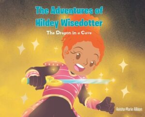 The Adventures of Hildey Wisedotter: The Dragon in a Cave