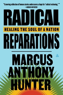 Radical Reparations: Healing the Soul of a Nation