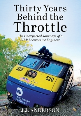 Thirty Years Behind the Throttle: The Unexpected Journeys of a LIRR Locomotive Engineer