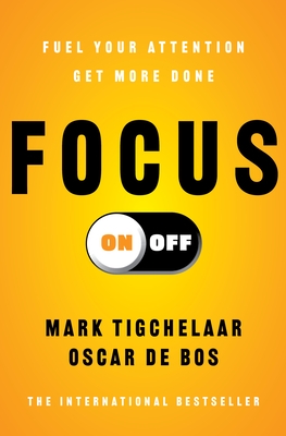 Focus On-Off: Fuel Your Attention, Get More Done